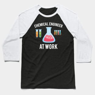 Chemical Engineer At Work Baseball T-Shirt